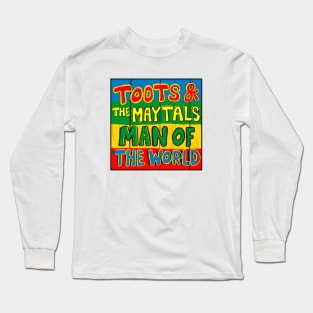 Toots And The Maytals Man Of The World Long Sleeve T-Shirt